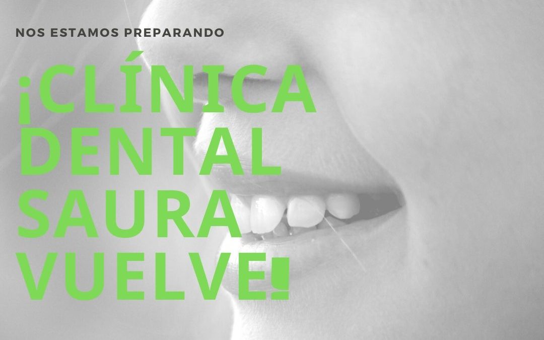 Clínica Dental Saura vuelve!!!